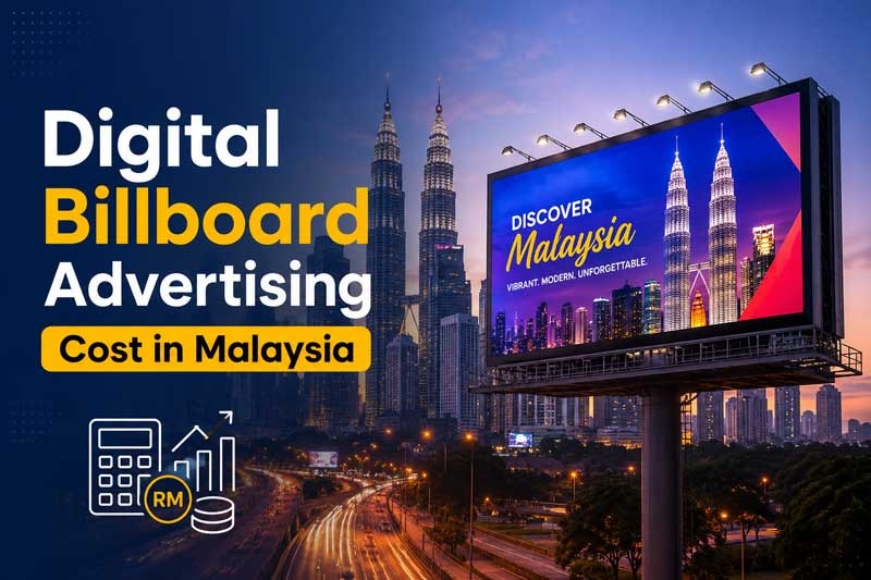 Digital Billboard Advertising Cost in Malaysia