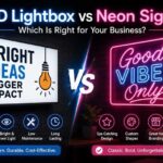 LED Lightbox vs Neon Sign: Which Is Right for Your Business? 2 LED Lightbox vs Neon Sign: Which Is Right for Your Business?